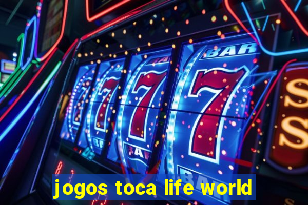 jogos toca life world